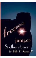 Frequency Jumper and Other Stories