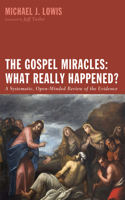 Gospel Miracles: What Really Happened?