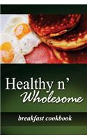 Healthy n' Wholesome - Breakfast Cookbook
