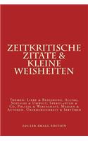 Zeitkritische Zitate & Kleine Weisheiten