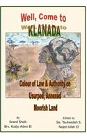 Well, Come to Klanada