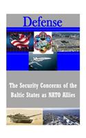 The Security Concerns of the Baltic States as NATO Allies: (Defense)
