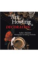Art of Hosting and Decorating