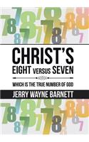 Christ's Eight versus Seven