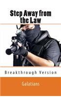 Step Away from the Law: Galatians - Breakthrough Version