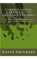 Understanding Harper Lee's To Kill a Mockingbird