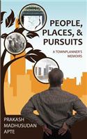 People, Places, & Pursuits: A Townplanner's Memoirs