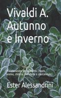 Vivaldi A. Autunno e Inverno: Rielaborazione per quartetto (flauto, violino, chitarra, pianoforte o clavicembalo)