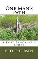 One Man's Path: A Post Apocalytic Story(English)