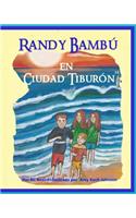 Randy Bambu en Ciudad Tiburon