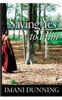 Saying Yes to Him