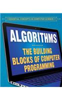 Algorithms: The Building Blocks of Computer Programming