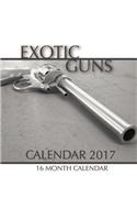 Exotic Guns Calendar 2017: 16 Month Calendar