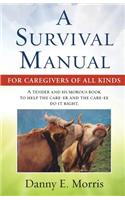 A Survival Manual For Caregivers of All Kinds