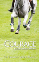 Courage: (3 Eventing)