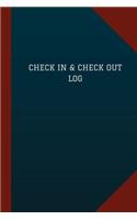 Check In & Check Out Log (Logbook, Journal - 124 pages, 6" x 9")