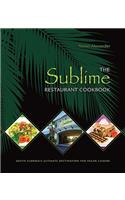 The Sublime Restaurant Cookbook: Florida's Ultimate Destination for Vegan Cuisine