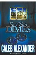 Two Thin Dimes: A Novel