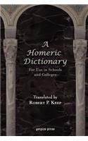 A Homeric Dictionary For Use in Schools and Colleges
