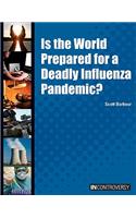 Is the World Prepared for a Deadly Influenza Pandemic?