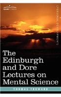 Edinburgh and Dore Lectures on Mental Science