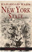 Railroad Wars of New York State