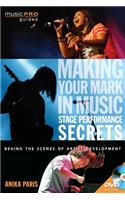 Making Your Mark in Music: Stage Performance Secrets