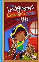 Imaginative Explorer's Guide to the Attic