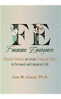 FE Feminine Emergence