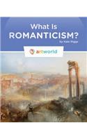 What Is Romanticism?