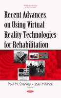 Recent Advances on Using Virtual Reality Technologies for Rehabilitation