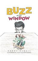 Buzz at My Window