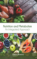 Nutrition and Metabolism: An Integrated Approach