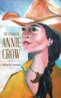 The Legend Of Annie Crow