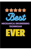 Best Mechanical Engineering Technician Evers Notebook - Mechanical Engineering Technician Funny Gift: Lined Notebook / Journal Gift, 120 Pages, 6x9, Soft Cover, Matte Finish