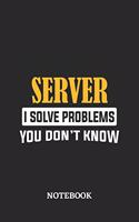 Server I Solve Problems You Don't Know Notebook