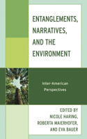 Entanglements, Narratives, and the Environment