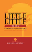 Little by Little- Book 2