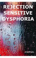 Rejection Sensitive Dysphoria Journal