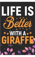 Life Is Better With A Giraffe