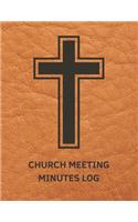 Church Meeting Minutes Log: Business Notebook / Journal / Diary / Organizer for Meetings ( Taking Minutes Record, Attendees, Action Items & Notes )(10 Meeting Book)