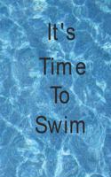 It's time to swim