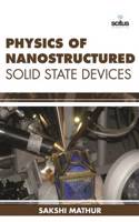 Physics of Nanostructured Solid State Devices