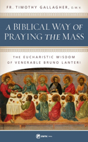 Biblical Way of Praying the Mass