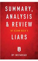 Summary, Analysis & Review of Glenn Beck's Liars by Instaread
