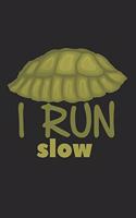 I Run Slow