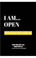 I Am Open: Premium Blank Sketchbook