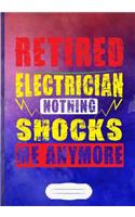 Retired Electrician Nothing Shocks Me Anymore: Power Electronics Blank Journal For Engineer Safety. Motivational Gift Surprise. Vintage Watercolor Lined Notebook B5 Size 110 Pages