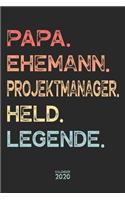 Papa. Ehemann. Projektmanager. Held. Legende. Kalender 2020