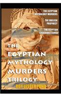 THE EGYPTIAN MYTHOLOGY MURDERS TRILOGY In One Volume